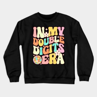 In My Double Digits Era 10 Year Old 10Th Birthday Crewneck Sweatshirt